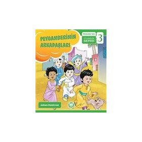 Peygamberimin Arkadaşları - İlkokullar İçin Peygamberim Serisi 3 -Adnan Demircan