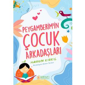 Peygamberim’in Çocuk Arkadaşları Harun Kırkıl
