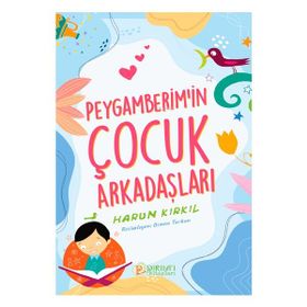 Peygamberim’in Çocuk Arkadaşları Harun Kırkıl