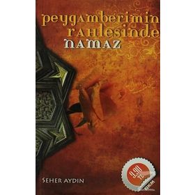 PEYGAMBERIMIN RAHLESINDE NAMAZ - SEHER AYDIN