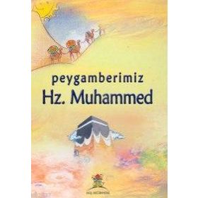 PEYGAMBERIMIZ HZ.MUHAMMED - GENEL