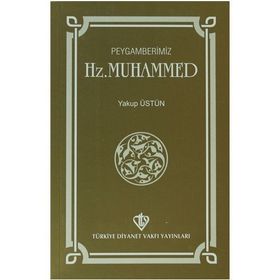 PEYGAMBERIMIZ HZ.MUHAMMED - GENEL