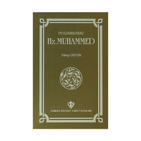 PEYGAMBERIMIZ HZ.MUHAMMED - GENEL