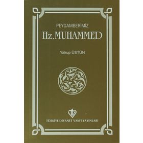Peygamberimiz Hz. Muhammed - Yakup Üstün