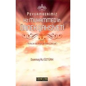 Peygamberimiz Hz. Muhammed’in Örnek Şahsiyeti - Durmuş Ali Öztürk