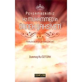 Peygamberimiz Hz. Muhammed’in Örnek Şahsiyeti - Durmuş Ali Öztürk