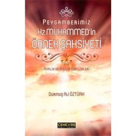 Peygamberimiz Hz. Muhammed’in Örnek Şahsiyeti - Durmuş Ali Öztürk