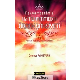 Peygamberimiz Hz. Muhammed’in Örnek Şahsiyeti - Durmuş Ali Öztürk