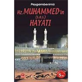 PEYGAMBERIMIZ HZ. MUHAMMED'IN (S.A.S) HAYATI - ÖZER DOĞAN