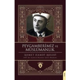Peygamberimiz Ve Müslümanlık - Ahmet Hamdi Akseki