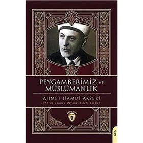 Peygamberimiz Ve Müslümanlık - Ahmet Hamdi Akseki