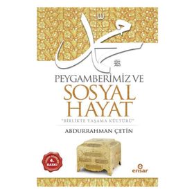 Peygamberimiz ve Sosyal Hayat - Abdurrahman Çetin