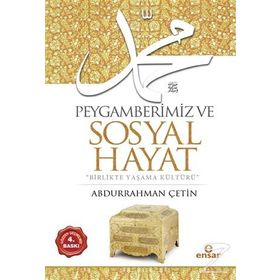 Peygamberimiz ve Sosyal Hayat - Abdurrahman Çetin