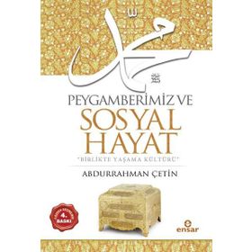 Peygamberimiz ve Sosyal Hayat - Abdurrahman Çetin