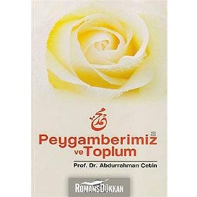 PEYGAMBERIMIZ VE TOPLUM - ABDURRAHMAN ÇETİN
