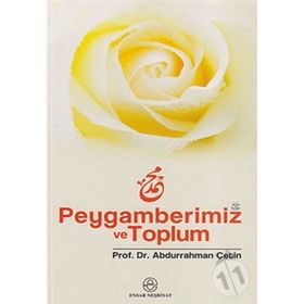 PEYGAMBERIMIZ VE TOPLUM - ABDURRAHMAN ÇETİN
