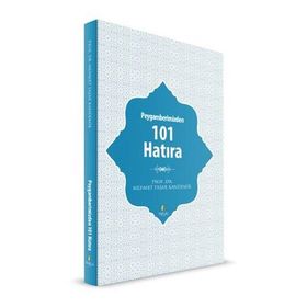 PEYGAMBERIMIZDEN 101 HATIRA - MEHMET YAŞAR KANDEMIR