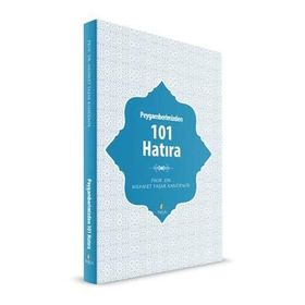 PEYGAMBERIMIZDEN 101 HATIRA - MEHMET YAŞAR KANDEMIR