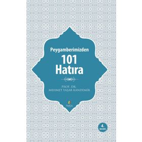 PEYGAMBERIMIZDEN 101 HATIRA - MEHMET YAŞAR KANDEMIR