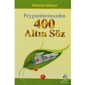 Peygamberimizden 400 Altın Söz - Kolektif