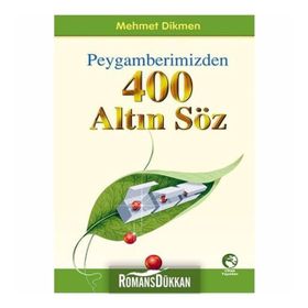 Peygamberimizden 400 Altın Söz - Kolektif