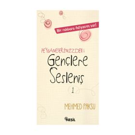 PEYGAMBERIMIZDEN (A.S.M.) GENÇLERE SESLENIŞ 1 - MEHMED PAKSU