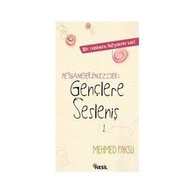 PEYGAMBERIMIZDEN (A.S.M.) GENÇLERE SESLENIŞ 1 - MEHMED PAKSU