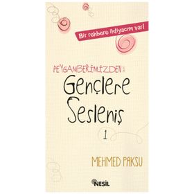 PEYGAMBERIMIZDEN (A.S.M.) GENÇLERE SESLENIŞ 1 - MEHMED PAKSU