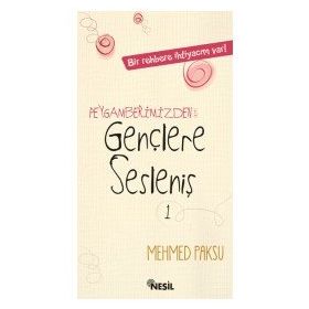 PEYGAMBERIMIZDEN (A.S.M.) GENÇLERE SESLENIŞ 1 - MEHMED PAKSU