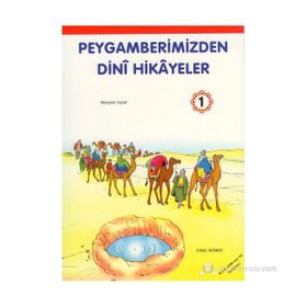 PEYGAMBERIMIZDEN DINÎ HIKÂYELER 7 YAŞ VE ÜSTÜ (K. BOY) - MÜRŞİDE UYSAL