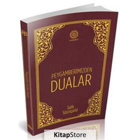 Peygamberimizden Dualar - Sadık Yalsızuçanlar