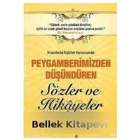 Peygamberimizden Düşündüren Sözler Ve Hikayeler