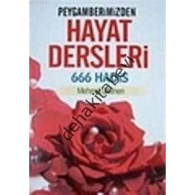 PEYGAMBERIMIZDEN HAYAT DERSLERI 666 HADIS - MEHMET DIKMEN