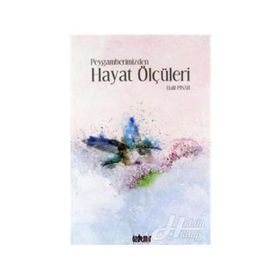 Peygamberimizden Hayat Ölçüleri - Halil Pınar