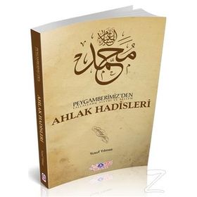 Peygamberimiz’den s.a.v. Ahlak Hadisleri - Yusuf Yılmaz