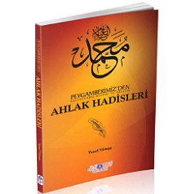 Peygamberimiz’den s.a.v. Ahlak Hadisleri - Yusuf Yılmaz