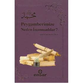 Peygamberimize Neden İnanmadılar? - Ahmet Lütfi Kazancı