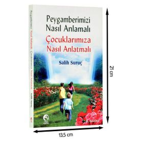 PEYGAMBERIMIZI NASIL ANMALI ÇOCUKLARIMIZA NASIL ANLATMALI - SALIH SURUÇ