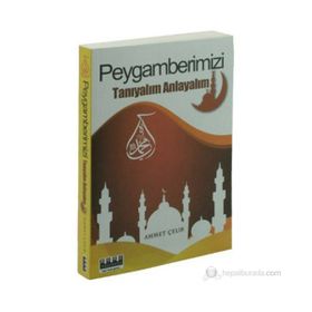 PEYGAMBERIMIZI TANIYALIM ANLAYALIM - AHMET ÇELIK