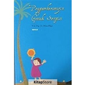 PEYGAMBERIMIZ´IN ÇOCUK SEVGISI - MUSA BILGIZ