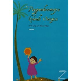 PEYGAMBERIMIZ´IN ÇOCUK SEVGISI - MUSA BILGIZ