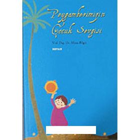 PEYGAMBERIMIZ´IN ÇOCUK SEVGISI - MUSA BILGIZ