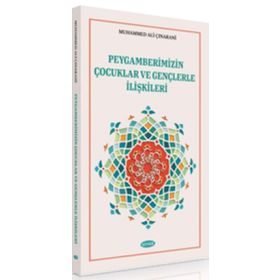 Peygamberimizin Çocuklar ve Gençlerle İlişkileri - Muhammed Ali Çınarani
