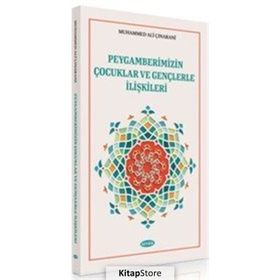 Peygamberimizin Çocuklar ve Gençlerle İlişkileri - Muhammed Ali Çınarani