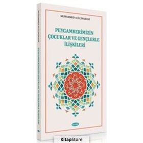 Peygamberimizin Çocuklar ve Gençlerle İlişkileri - Muhammed Ali Çınarani