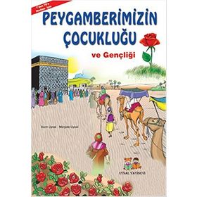PEYGAMBERIMIZIN ÇOCUKLUĞU VE GENÇLİĞİ 7 YAŞ VE ÜSTÜ (B. BOY) - ASIM UYSAL