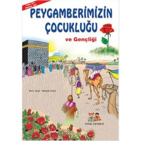 PEYGAMBERIMIZIN ÇOCUKLUĞU VE GENÇLİĞİ 7 YAŞ VE ÜSTÜ (B. BOY) - ASIM UYSAL