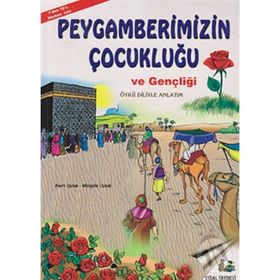 PEYGAMBERIMIZIN ÇOCUKLUĞU VE GENÇLİĞİ 7 YAŞ VE ÜSTÜ (B. BOY) - ASIM UYSAL