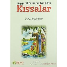 Peygamberimizin Dilinden Kıssalar - Mehmet Yaşar Kandemir