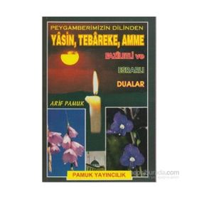 Peygamberimizin Dilinden Yasin, Tebareke, Amme Faziletli ve Esrarlı Dualar Yas-023 - H. Arif Pamuk